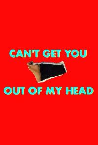 Cant Get You Out Of My Head